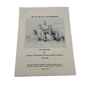 Tri Delta Kappa Chapter History 1894–1994 UNL 100 Years of Sisterhood Aug 1994